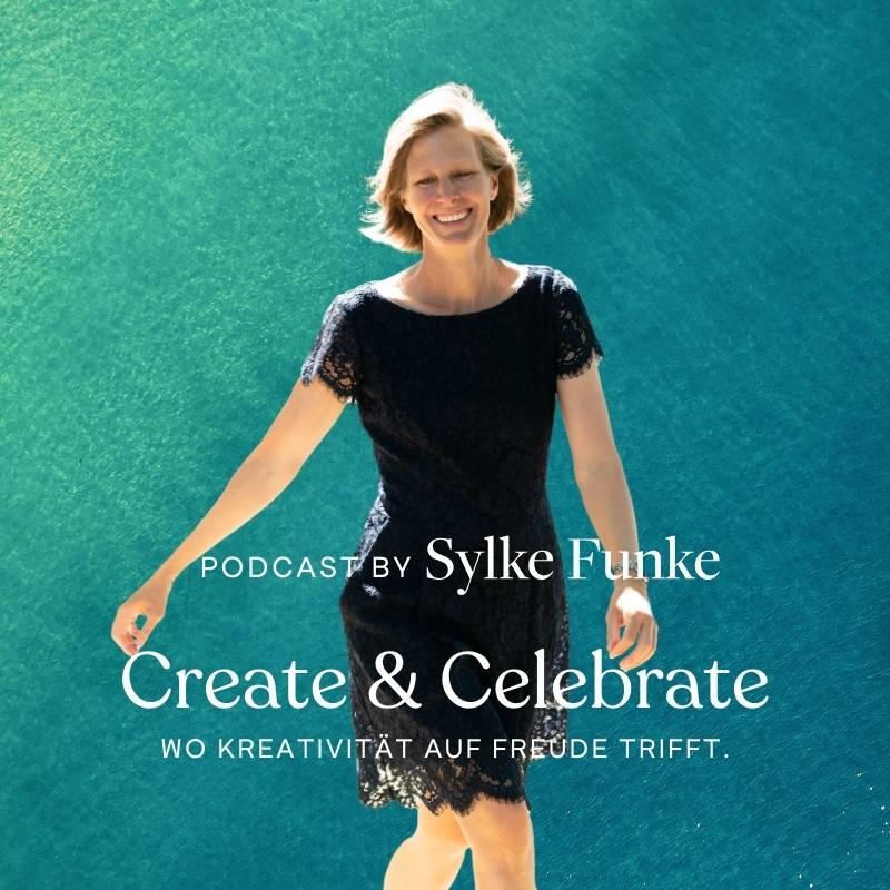 Create and Celebrate Podcast - Sylke Funke